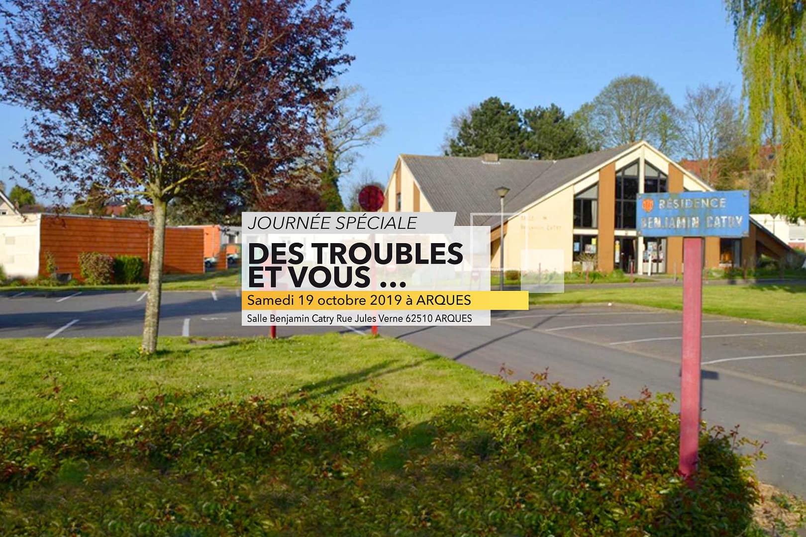 Des troubles et vous …